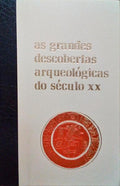 AS GRANDES DESCOBERTAS ARQUEOLÃ“GICAS DO SÃ‰CULO XX [4 Vols].