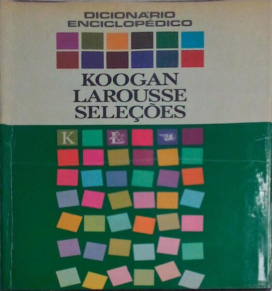DICIONÃ?RIO ENCICLOPÉDICO: KOOGAN LAROUSSE SELEÇÕES. [3 VOLS.]