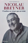 NICOLAU BREYNER, Ã‰ MELHOR SER ALEGRE QUE SER TRISTE.