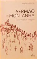 SERMÃƒO DA MONTANHA, CAMINHO DE UM PEREGRINO.