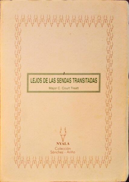 LEJOS DE LAS SENDAS TRANSITADAS.