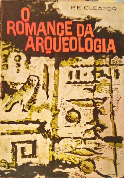 O ROMANCE DA ARQUEOLOGIA.