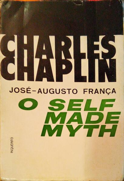 CHARLES CHAPLIN, O Â«SELF-MADE-MYTHÂ».