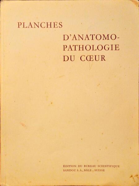 PLANCHES D'ANATOMO PATHOLOGIE DU COEUR.