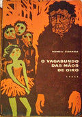 O VAGABUNDO DAS MÃƒOS DE OIRO.