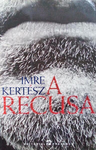 A RECUSA. [1.ª EDIÇÃO]