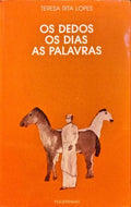 OS DEDOS, OS DIAS, AS PALAVRAS.