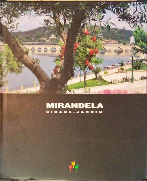 MIRANDELA, CIDADE-JARDIM.
