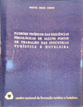 PADRÃ•ES TEÃ“RICOS DAS EXIGÃŠNCIAS PSICOLÃ“GICAS DE ALGUNS POSTOS DE TRABALHO DAS INDÃšSTRIAS TURÃSTICA E HOTELARIA.