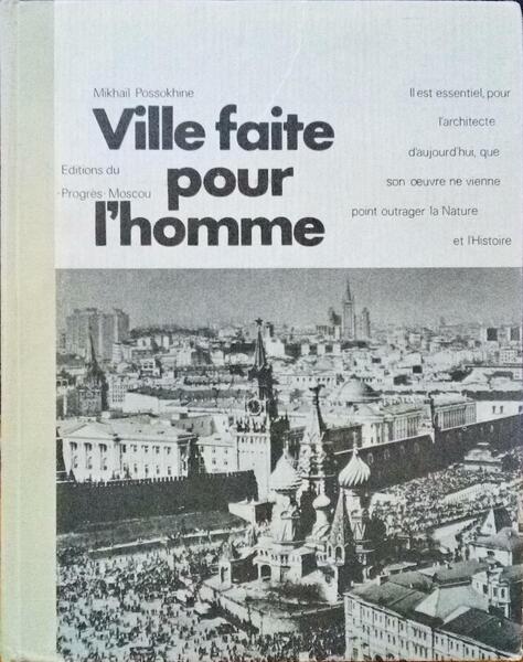 VILLE FAITE POUR L'HOMME.