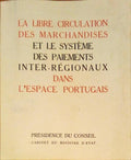 LA LIBRE CIRCULATION DES MARCHANDISES ET LE SYSTÃˆME DES PAIEMENTS INTER-RÃ‰GIONAUX DANS L'ESPACE PORTUGAIS.