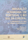 IMIGRAÃ‡ÃƒO UCRANIANA EM PORTUGAL E NO SUL DA EUROPA