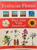 ESSÊNCIAS FLORAIS PARA UMA VIDA SAUDÃ?VEL.