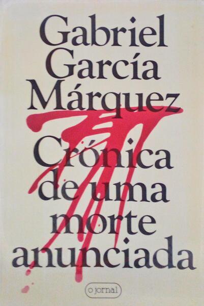 CRÓNICA DE UMA MORTE ANUNCIADA. [1.ª EDIÇÃO]