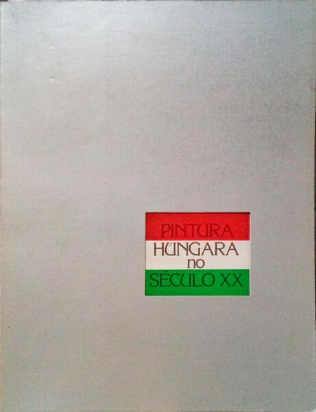 NEMÉTH. (Lajos) PINTURA HÚNGARA NO SÉCULO XX.