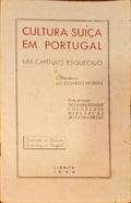MOREIRA. (Eduardo) CULTURA SUÍÇA EM PORTUGAL, UM CAPÍTULO ESQUECIDO.