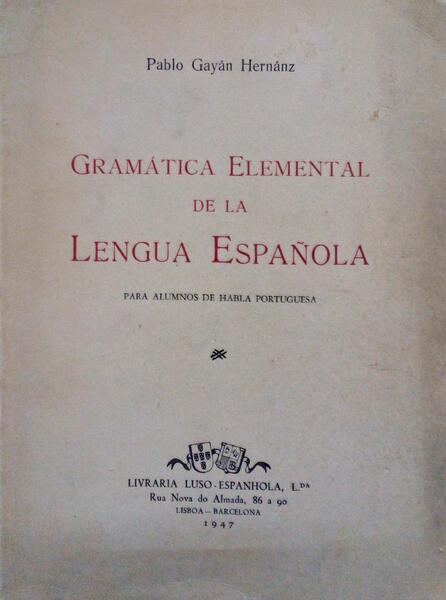 GRAMÃ?TICA ELEMENTAL DE LA LENGUA ESPANÕLA. [1.ª EDIÇÃO]