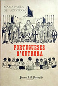 AZEVEDO. (Maria Paula de) PORTUGUESES D'OUTRORA. [2.ª EDIÇÃO].