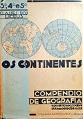 MATOSO. (António G.) OS CONTINENTES, COMPÊNDIO DE GEOGRAFIA PARA AS III, IV E V CLASSES DOS LICEUS. [2.ª EDIÇÃO/ENC.]