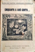 HENRIQUES OSSWALD. (Maria de Castro) EMQUANTO A AVÓ CONTA...