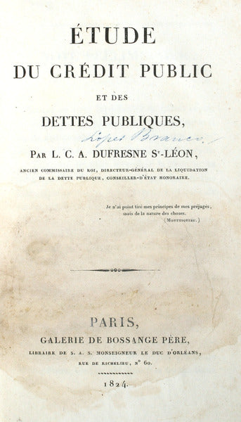 DUFRESNE SAINT-LÉON. (Louis César Alexandre) ÉTUDE DU CRÉDIT PUBLIC ET DES DETTES PUBLIQUES.