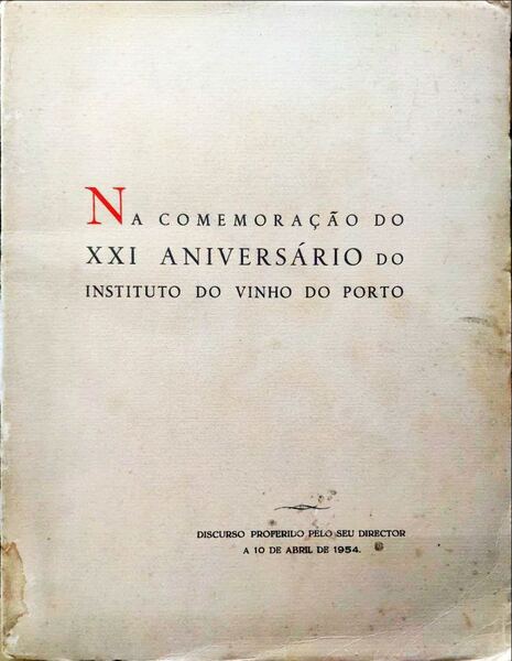 COSTA LIMA. (José Joaquim da) NA COMEMORAÇÃO DO XXI ANIVERSÁRIO DO INSTITUTO DO VINHO DO PORTO.