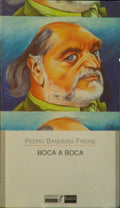 BANDEIRA FREIRE. (Pedro) BOCA A BOCA.
