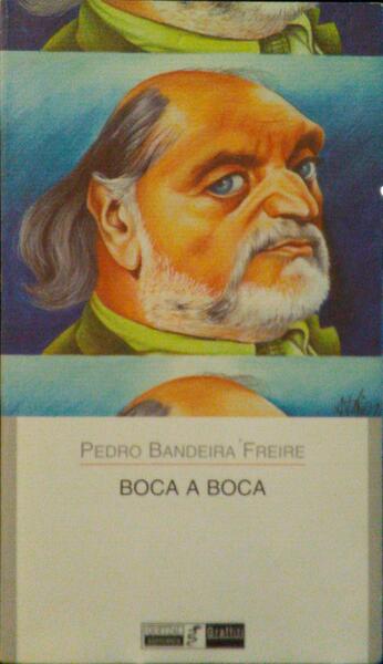 BANDEIRA FREIRE. (Pedro) BOCA A BOCA.