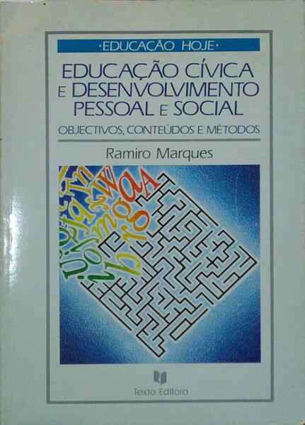 MARQUES. (Ramiro) EDUCAÇÃO CÍVICA E DESENVOLVIMENTO PESSOAL E SOCIAL. [1.ª EDIÇÃO]