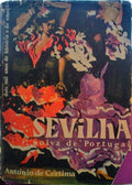 CÉRTIMA. (António de) SEVILHA, NOIVA DE PORTUGAL.