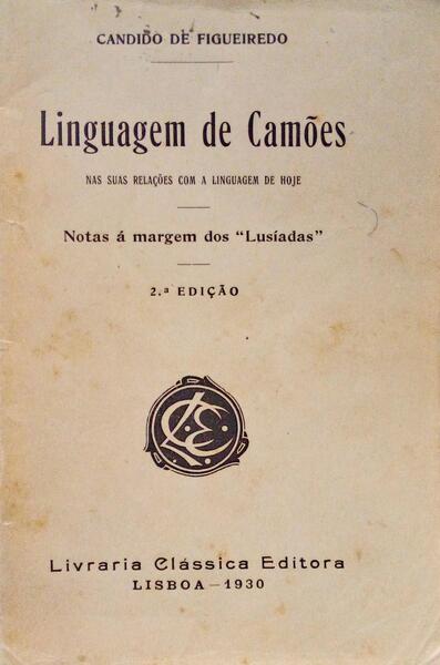 FIGUEIREDO. (Cândido de) LINGUAGEM DE CAMÕES. [2.ª EDIÇÃO]