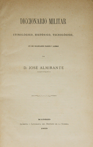ALMIRANTE. (José) DICCIONÁRIO MILITAR.