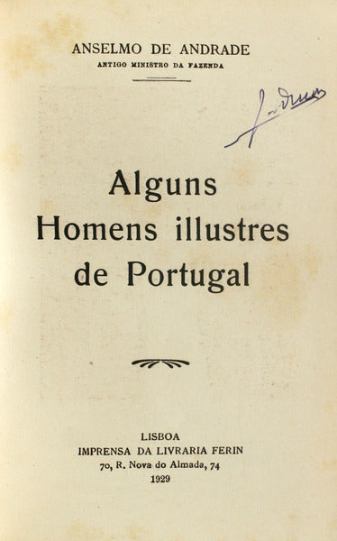 ANDRADE. (Anselmo de) ALGUNS HOMENS ILLUSTRES DE PORTUGAL.