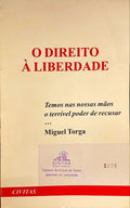 O DIREITO À LIBERDADE.