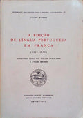 A EDIÃ‡ÃƒO DE LÃNGUA PORTUGUESA EM FRANÃ‡A (1800-1850).