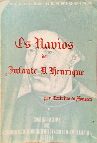 OS NAVIOS DO INFANTE D. HENRIQUE.