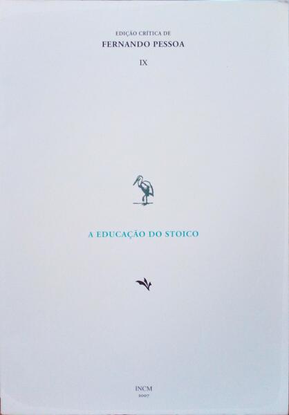 PESSOA. (Fernando) A EDUCAÇÃO DO STOICO.