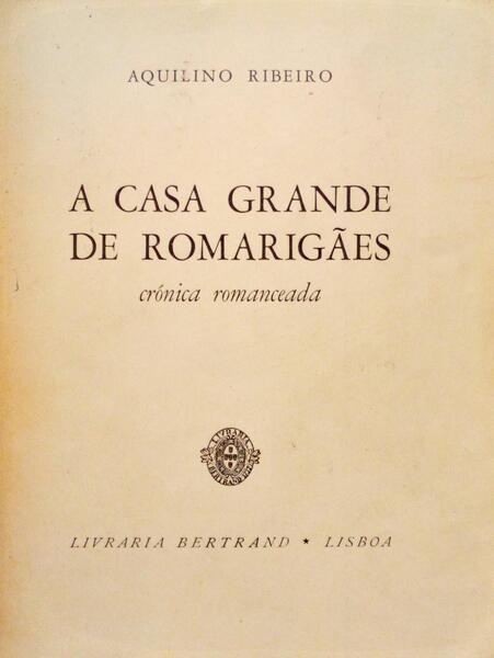 A CASA GRANDE DE ROMARIGÃƒES.