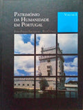 PATRIMÓNIO DA HUMANIDADE EM PORTUGAL. [3 VOLS. / 2.ª EDIÇÃO]