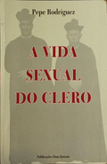 RODRÍGUEZ. (Pepe) A VIDA SEXUAL DO CLERO.