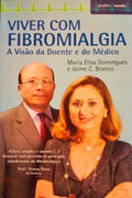 VIVER COM FIBROMIALGIA. [1.ª EDIÇÃO]