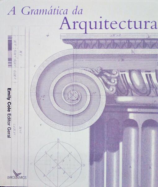 A GRAMÁTICA DA ARQUITECTURA.