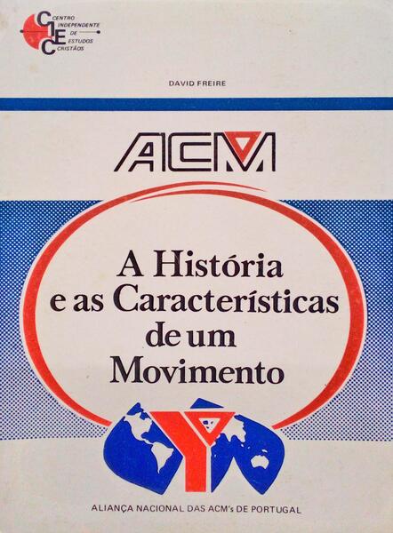 ACM, A HISTÓRIA E AS CARACTERÍSTICAS DE UM MOVIMENTO.