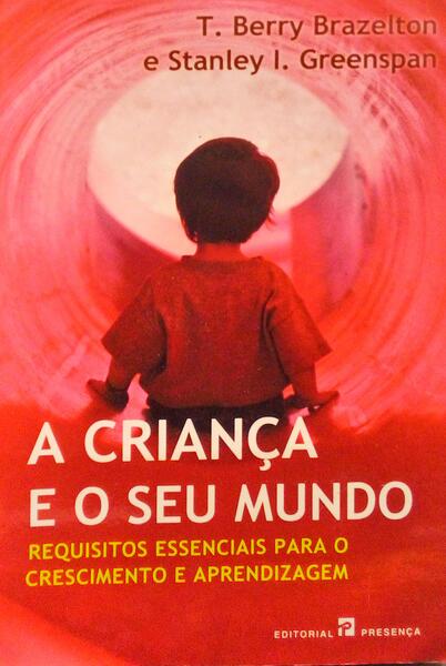 A CRIANÇA E O SEU MUNDO.