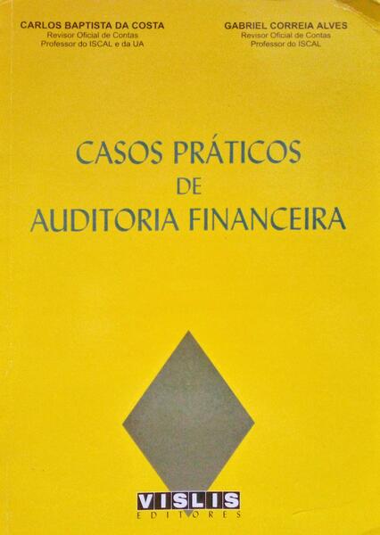 CASOS PRÃ?TICOS DE AUDITORIA FINANCEIRA.