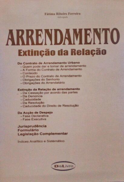 RIBEIRO FERREIRA. (Fátima) ARRENDAMENTO, EXTINÇÃO DA RELAÇÃO.