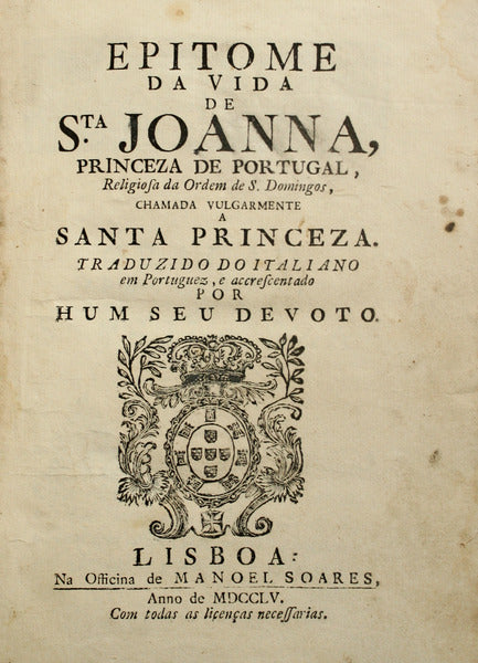 EPITOME DA VIDA DE STA. JOANNA, PRINCEZA DE PORTUGAL,