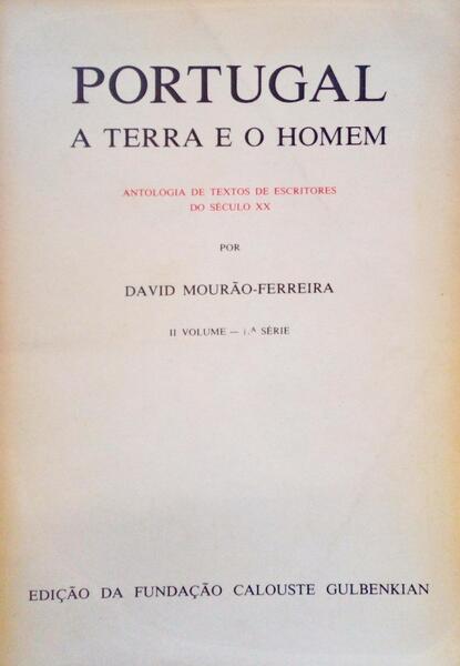 PORTUGAL, A TERRA E O HOMEM. [II Vol. 1Âª, 2Âª e 3Âª SÃ©rie].