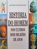 HISTÓRIA DO HOMEM NOS ÚLTIMOS DOIS MILHÕES DE ANOS.