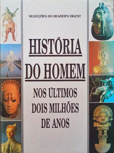 HISTÓRIA DO HOMEM NOS ÚLTIMOS DOIS MILHÕES DE ANOS.